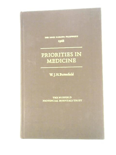 Priorities in Medicine (Rock Carling Fellowship, 1968) von W. J. H. Butterfield