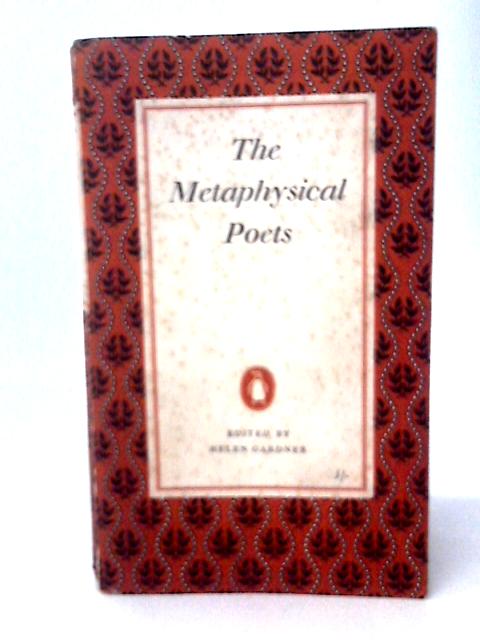 The Metaphysical Poets von Helen Gardner(Ed)