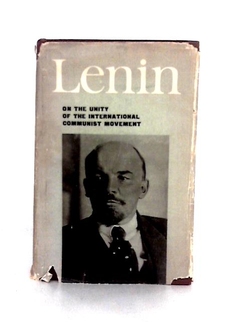 On the Unity of the International Communist Movement By V.I. Lenin