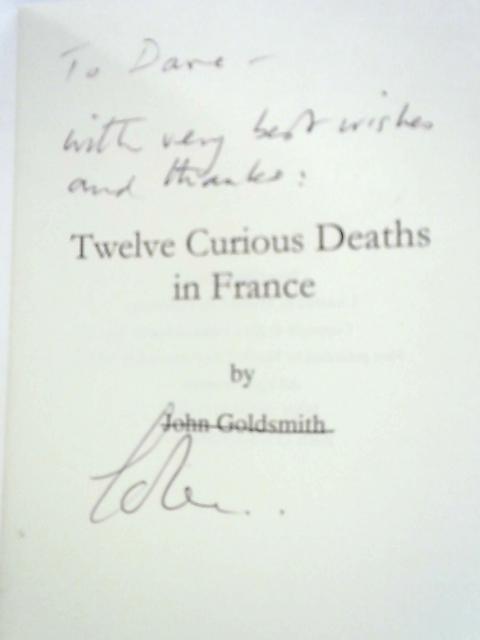 Twelve Curious Deaths in France von John Goldsmith