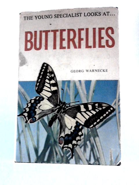 The Young Specialists Looks at Butterflies and Moths von Georg Warnecke