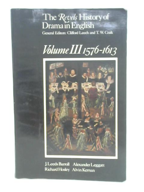 The Revels History of Drama in English Vol III 1576 - 1613 von Ed. Leech & Craik