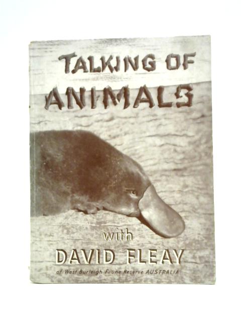 Talking of Animals By David Fleay