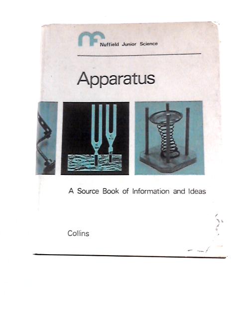 Apparatus A Source Book of Information and Ideas (Nuffield Junior Science) par F.F.Blackwell