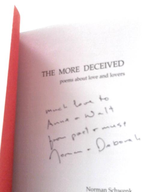 The More Deceived: Poems About Love and Lovers by Norman Schwenk (2005-09-14) By Norman Schwenk