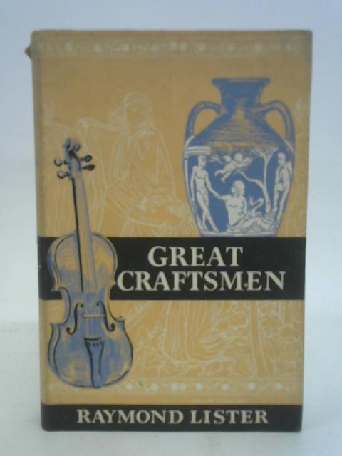 Great Craftsmen By Raymond Lister