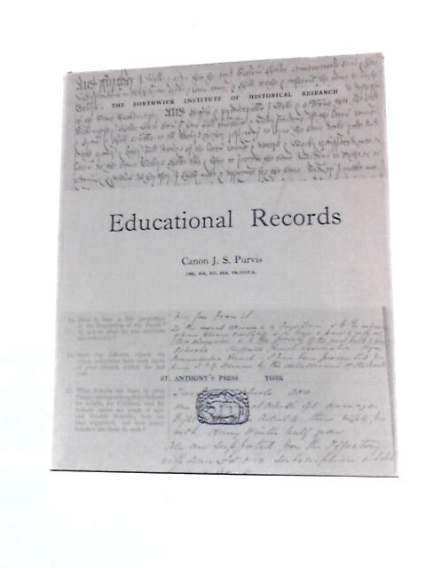 Educational Records. By J.S.Purvis