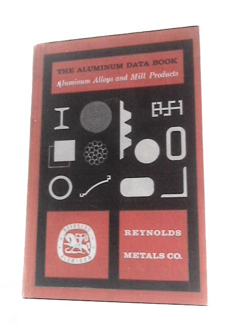 The Aluminum Data Book By Unstated