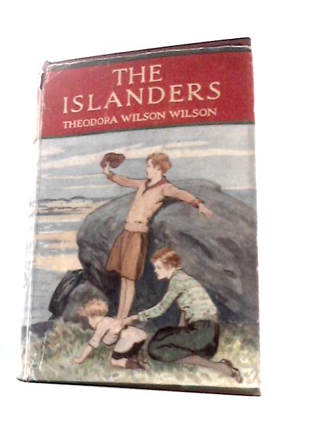 The Islanders By Theodora W Wilson