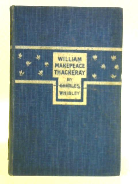 William Makepeace Thackeray By Charles Whibley