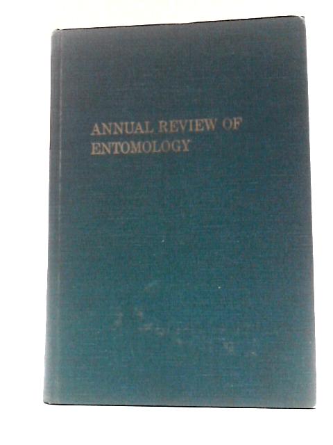 Annual Review of Entomology: 19 By R.F.Smith