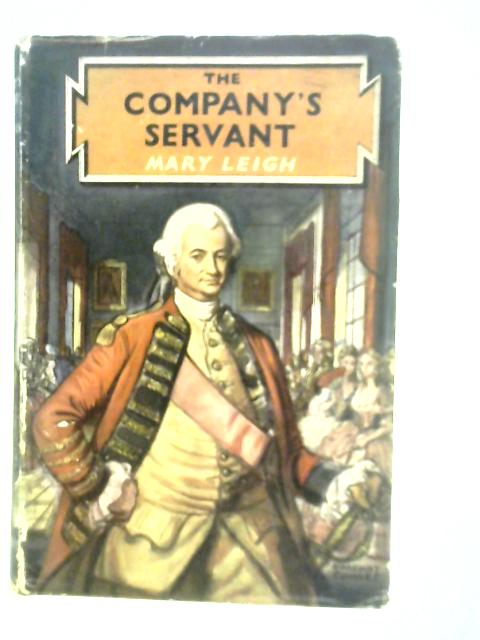 The Company's Servant By Mary Leigh