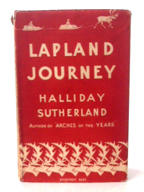 Lapland Journey von Halliday Sutherland