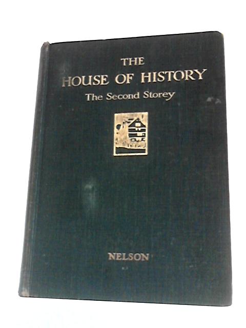 The House of History: The Second Storey Early Modern History By Muriel Masefield