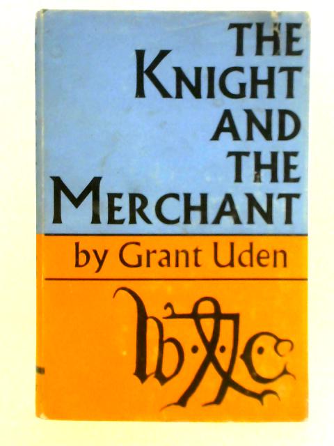 The Knight and the Merchant von Grant Uden