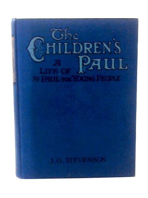 The Children's Paul By J.G. Stevenson