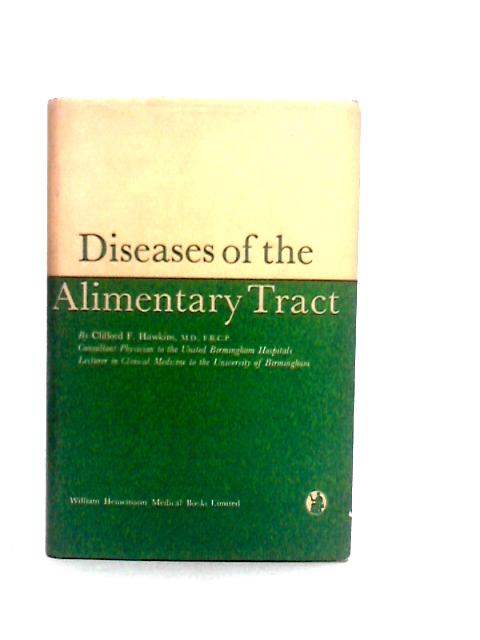 Diseases of the Alimentary Tract By Clifford F. Hawkins