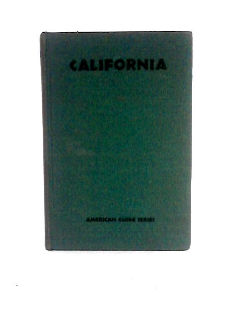 California: A Guide to the Golden State By Federal Writer