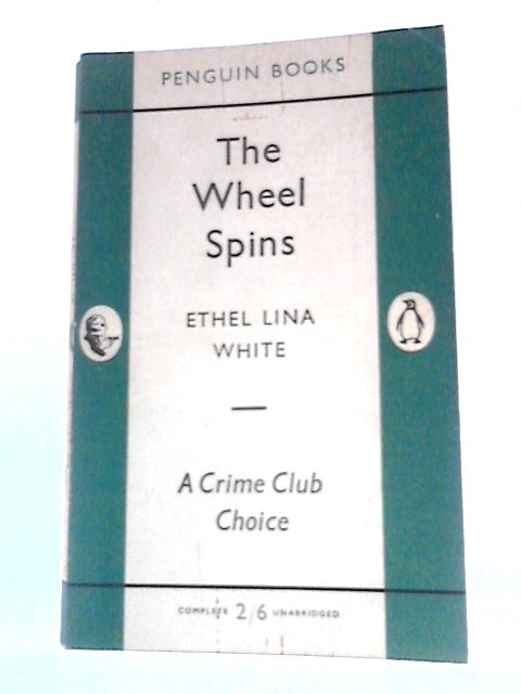The Wheels Spins (UK PB) By Ethel Lina White