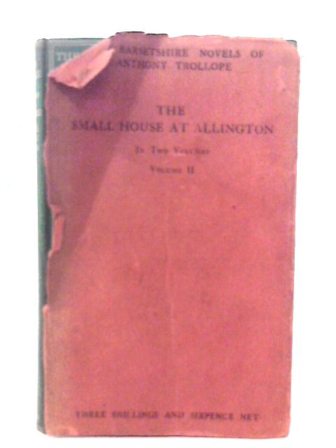 The Small House at Allington Vol. II By Anthony Trollope