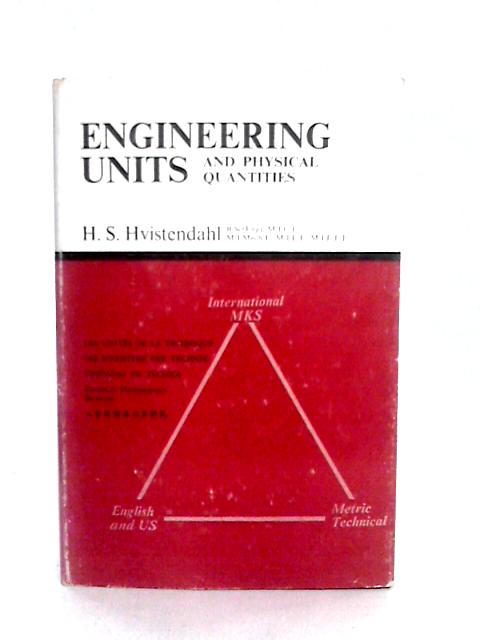 Engineering Units and Physical Quantities von H. S. Hvistendahl