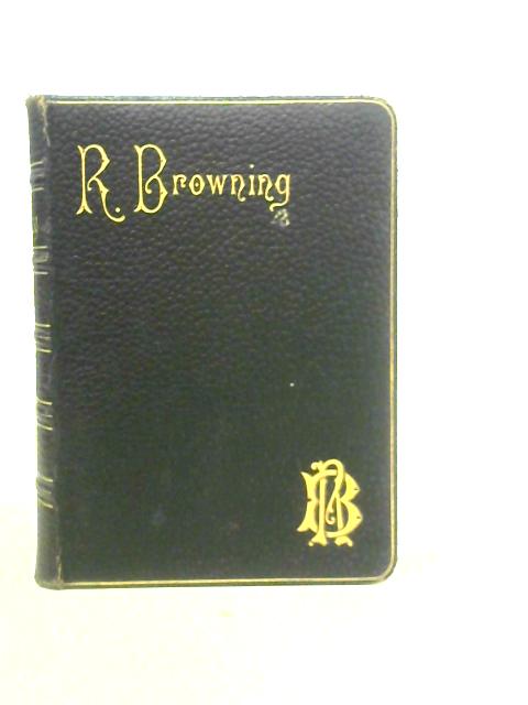 The Poetical Works of Robert Browning By R.Bowning