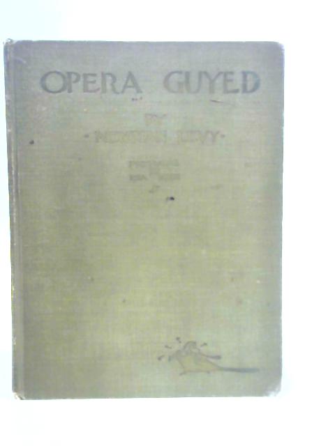 Opera Guyed By Newman Levy