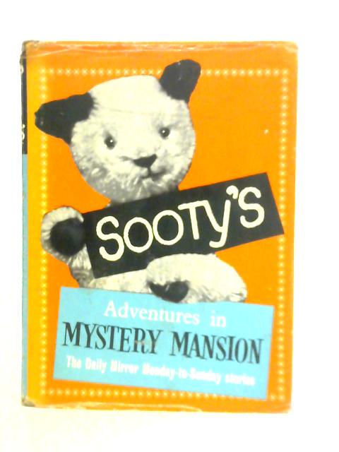 Sooty's Adventures in Mystery Mansion By Harry Corbett