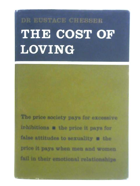 The Cost of Loving By Dr. Eustace Chesser