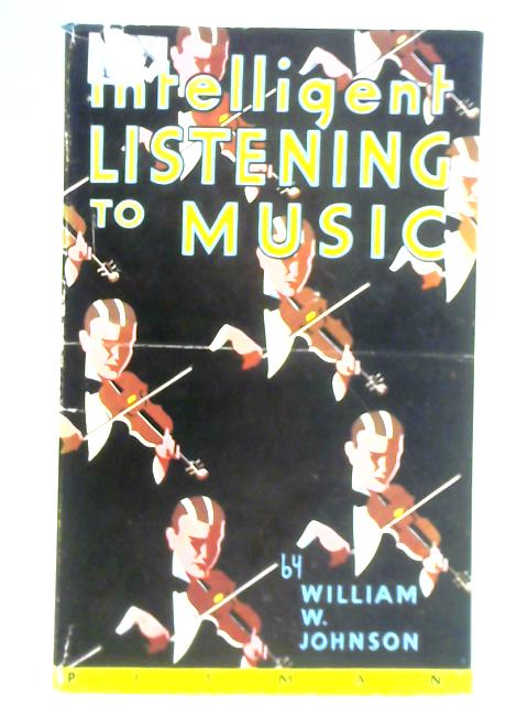 Intelligent Listening to Music von William W. Johnson