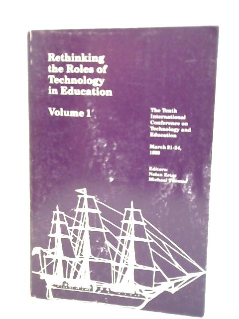 Rethinking the Roles of Technology in Education Vol 1 By Unstated