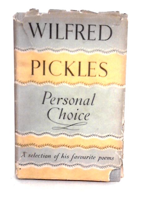 Personal Choice: a Selection of His Favourite Poems von Wilfred Pickles