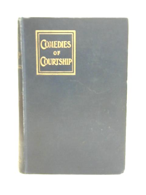 Comedies of Courtship von Anthony Hope