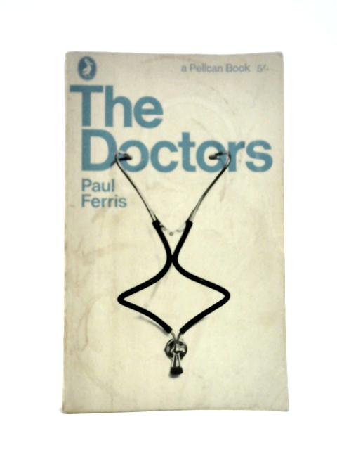The Doctors (Pelican Books) By Paul Ferris
