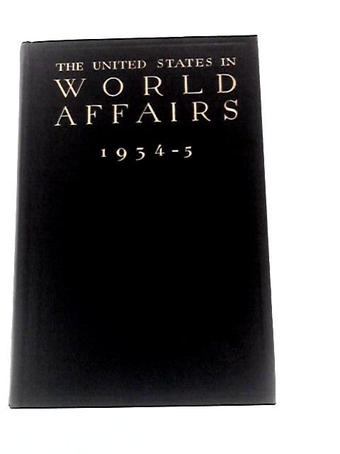 The United States in World Affairs, An Account of American Foreign Relations 1934 -1935 By Whitney H Shepardson