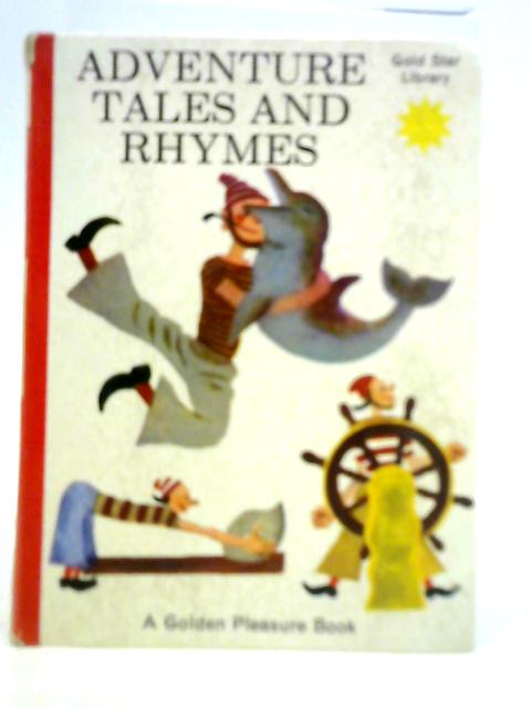 Adventure Tales and Rhymes By K. and B. Jackson