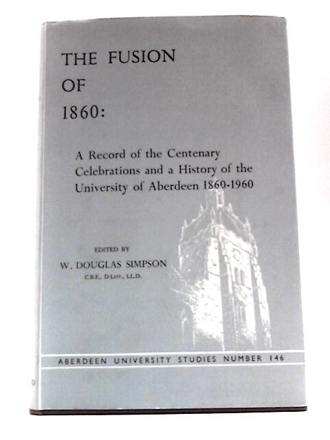 Fusion of 1860 By W.Douglas Simpson (Ed.)