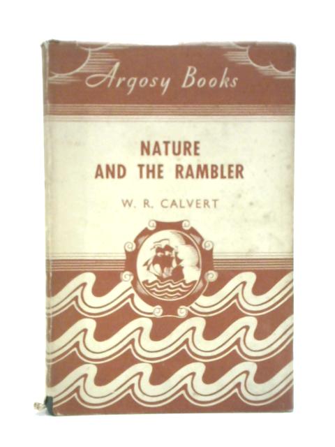 Nature And The Rambler By W. R. Calvert
