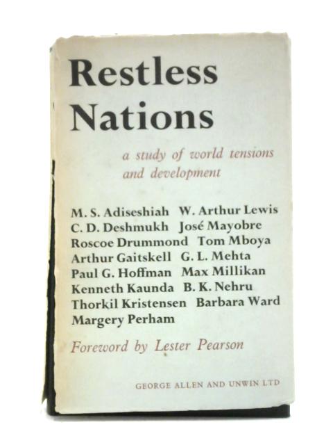 Restless Nations; a Study of World Tensions and Development von Coucil on World Tensions