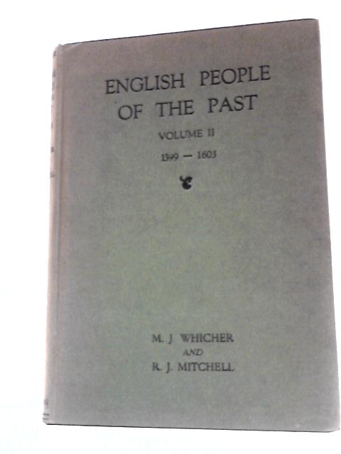 English People of the Past Volume II By M J Whicher