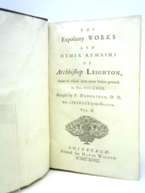 The Expository Works and Other Remains of Archbishop Leighton Vol.II By Archbishop Leighton