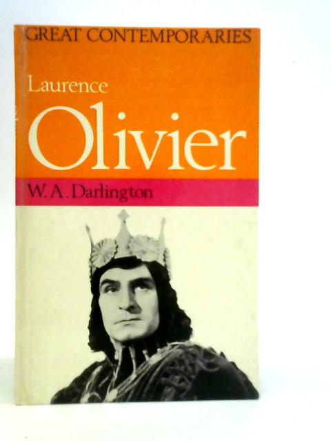 Laurence Olivier By W.A.Darlington
