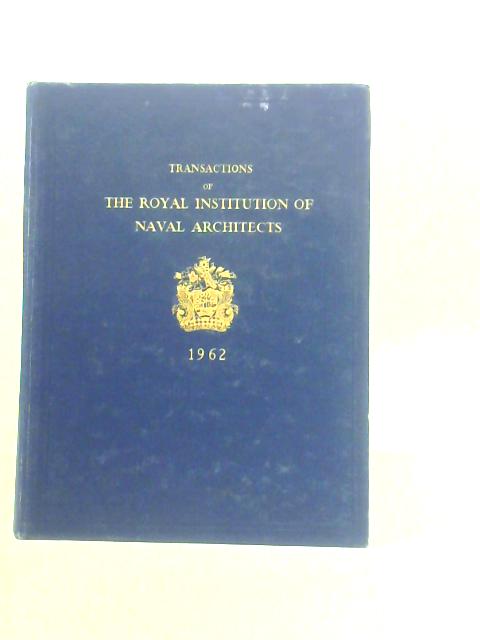 Transactions of The Royal Institution Of Naval Architects Volume 104 By A.Duckworth