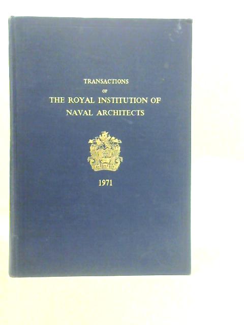 Transactions of The Royal Institution Of Naval Architects Volume 113 By Secretary of the Institution
