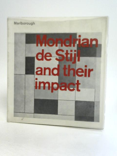 Mondrian, De Stijl and Their Impact By Marlborough-Gerson Gallery