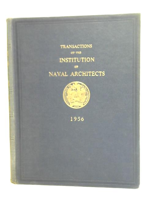 Transactions of The Institution of Naval Architects 1956 Vol 98 By unstated