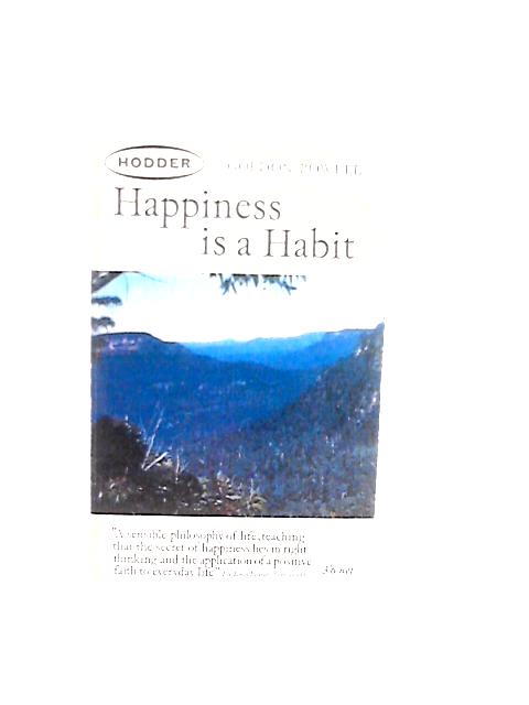 Happiness is a Habit By Gordon Powell