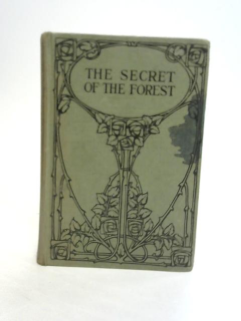 The Secret of The Forest or A Strange Inheritance By E. Chapman