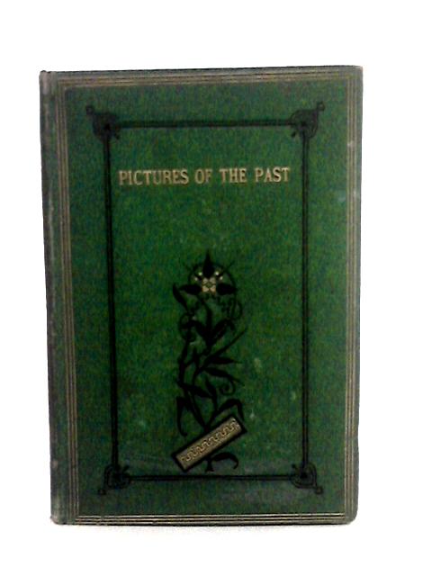 Pictures of the Past or Rhythmical Recollections of a Foreign Tour By Rose E. Thackeray