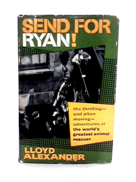 Send for Ryan! von Lloyd Alexander